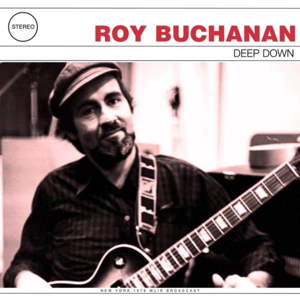 Roy Buchanan Deep Down, 2024