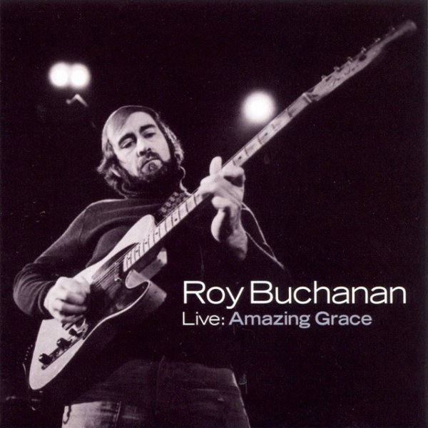 Roy Buchanan Live: Amazing Grace, 2009