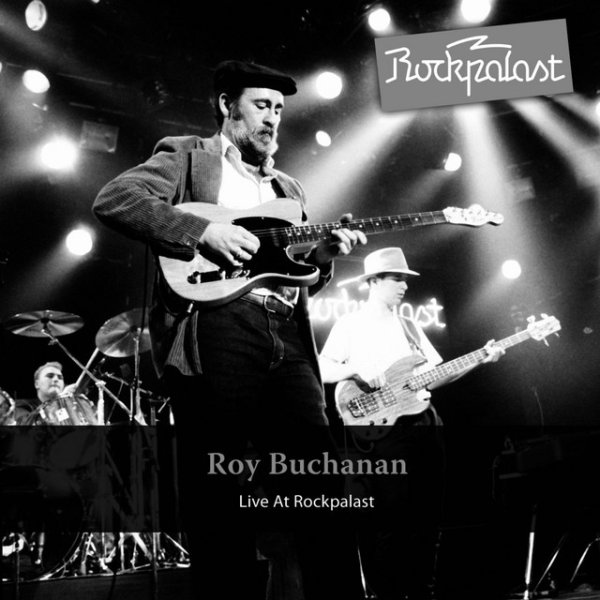 Roy Buchanan Live At Rockpalast, 2011