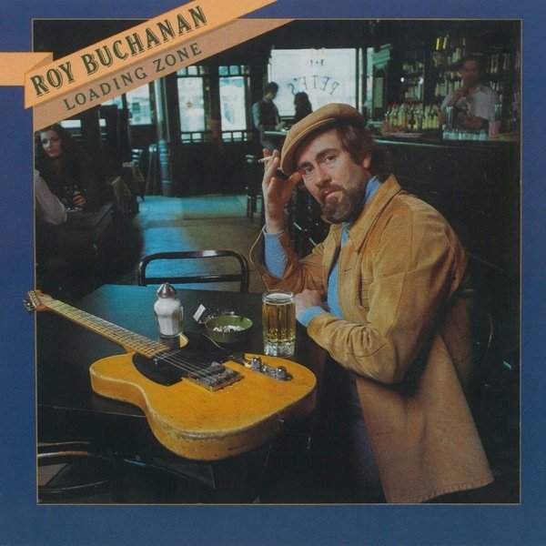 Roy Buchanan Loading Zone, 1977