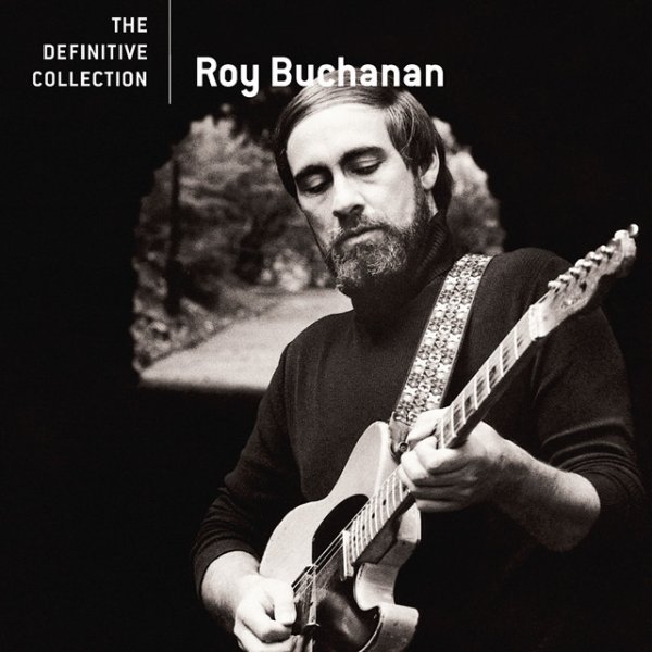 Album Roy Buchanan - The Definitive Collection