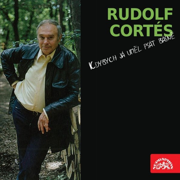 Rudolf Cortés Kdybych já uměl psát básně, 2008