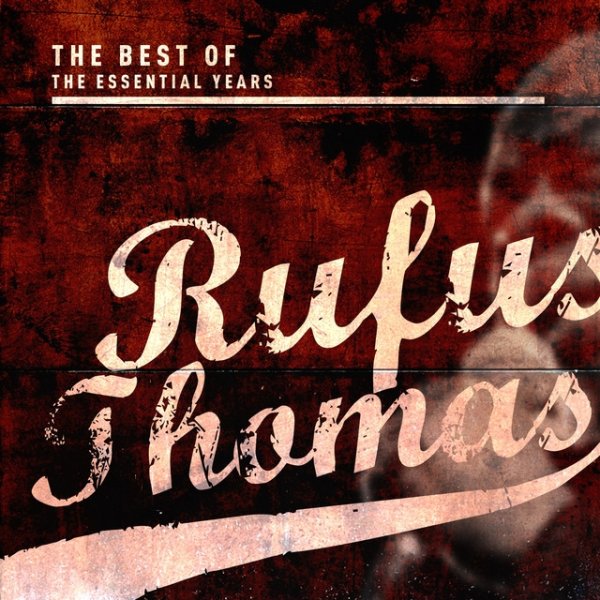 Rufus Thomas Best of the Essential Years: Rufus Thomas, 1992