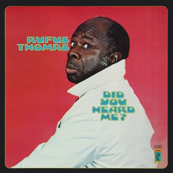 Rufus Thomas Did You Heard Me?, 1972