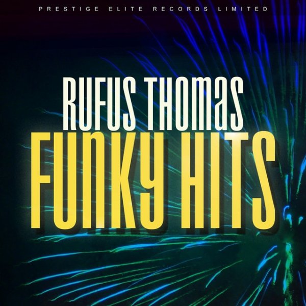 Rufus Thomas Funky Hits, 2019