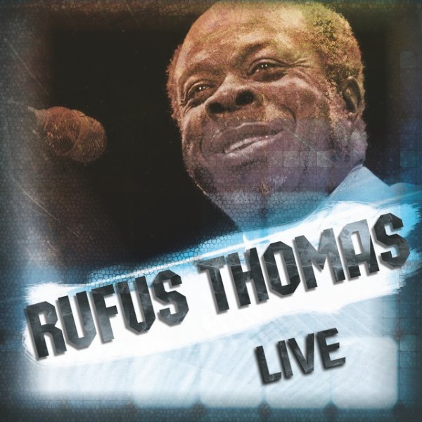 Rufus Thomas Live, 2022