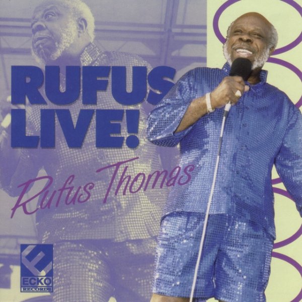 Album Rufus Thomas - Rufus Live!