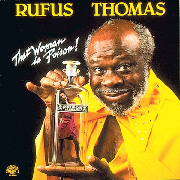 Rufus Thomas That Woman Is Poison!, 1988