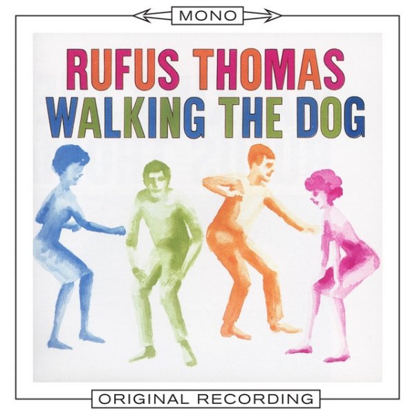 Rufus Thomas Walking the Dog (Mono), 1963