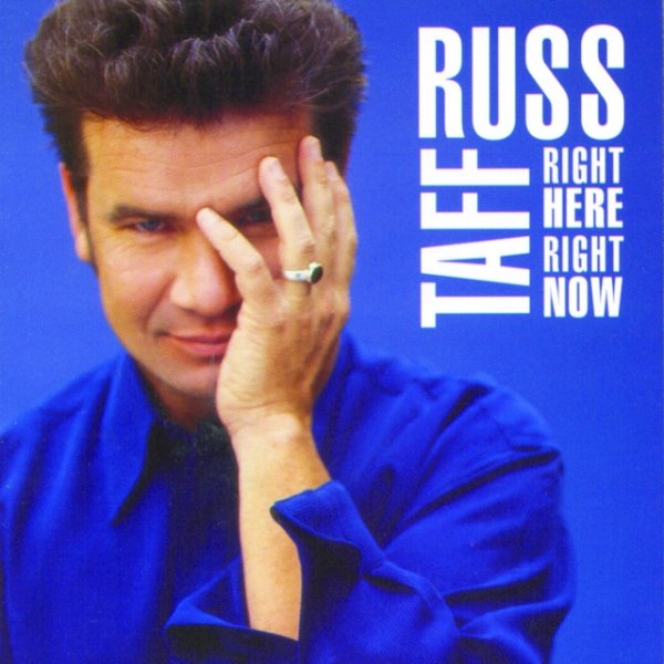 Russ Taff Right Here, Right Now, 1999