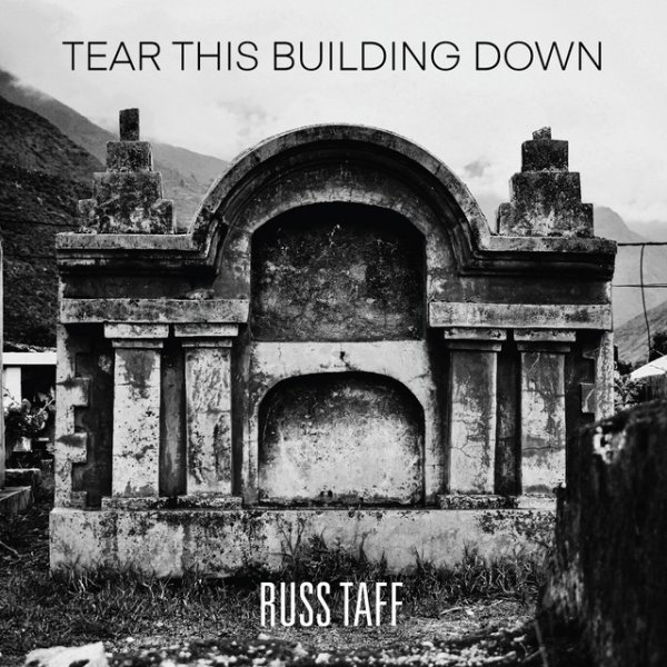 Album Russ Taff - Tear This Building Down