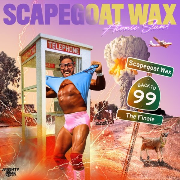 Scapegoat Wax ATOMIC SLAM! (Back to 99!), 2022