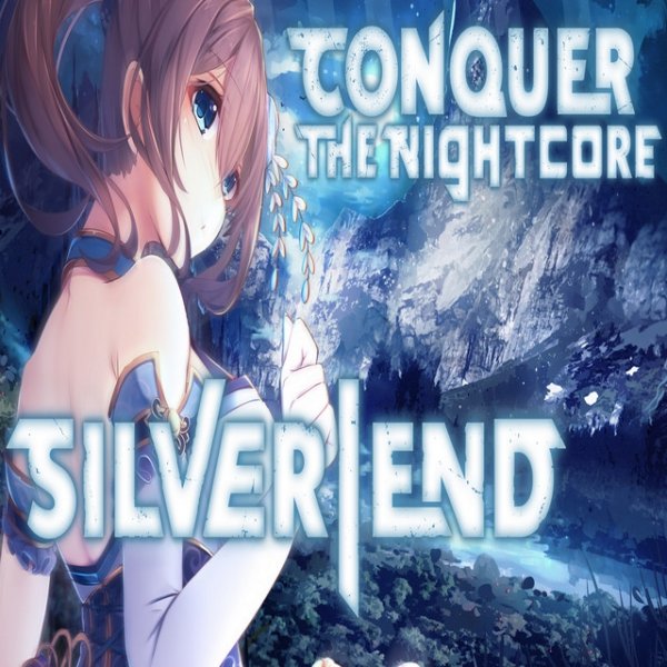 Silver End Conquer the Nightcore, 2021