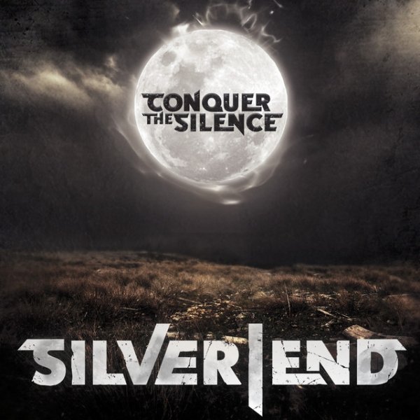 Album Silver End - Conquer the Silence