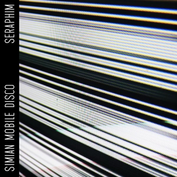 Album Simian Mobile Disco - Seraphim