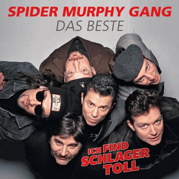 Spider Murphy Gang Ich find Schlager toll - Das Beste, 2018