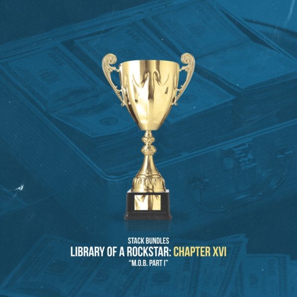 Stack Bundles Library of a Rockstar: Chapter 16 - M.O.B. Pt. 1, 2019