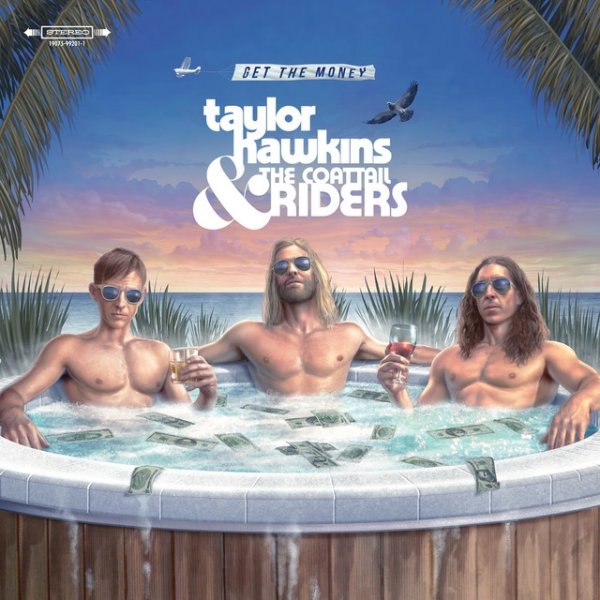 Taylor Hawkins & The Coattail Riders Get The Money, 2019