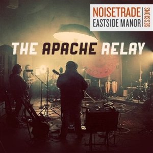 The Apache Relay NoiseTrade Eastside Manor Session, 2014