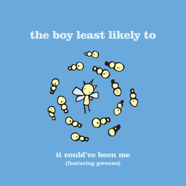 The Boy Least Likely To It Could've Been Me, 2013