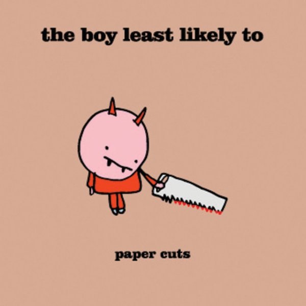 The Boy Least Likely To Paper Cuts, 2005