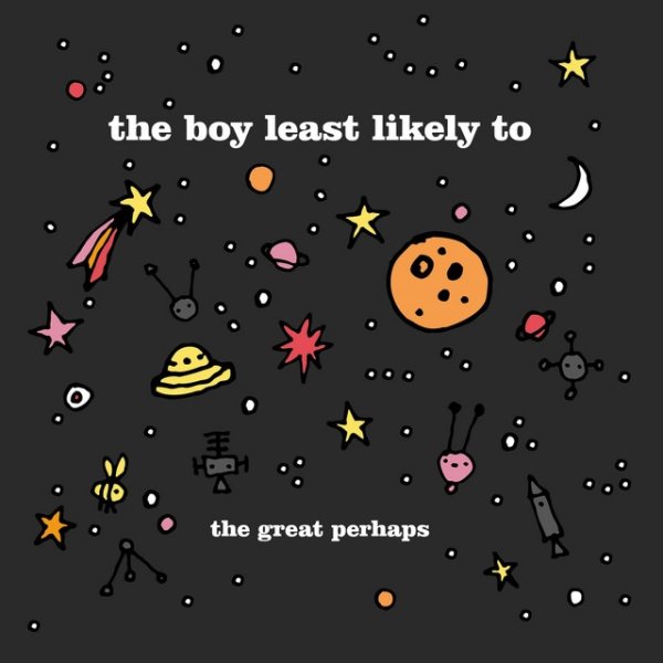 The Boy Least Likely To The Great Perhaps, 2013