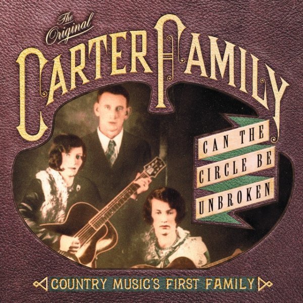 Can The Circle Be Unbroken: Country Music's First Family - album