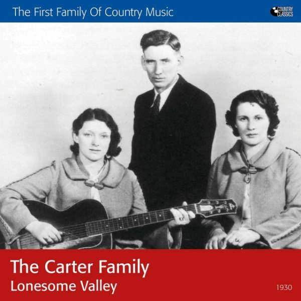 The Carter Family Lonesome Valley, 2011