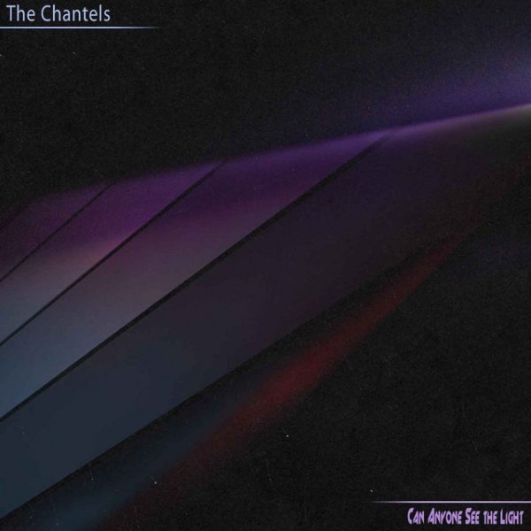 Album The Chantels - Can Anyone See The Light