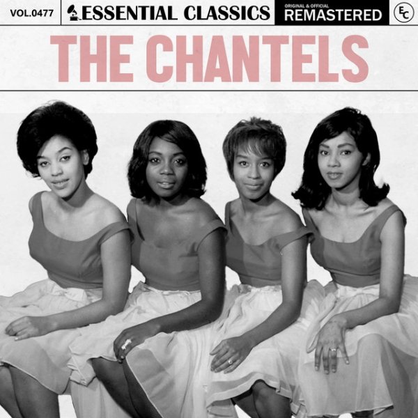 The Chantels Essential Classics, Vol. 477: The Chantels, 2024