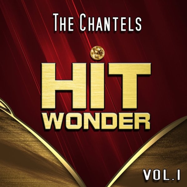 Hit Wonder: The Chantels, Vol. 1 Album 