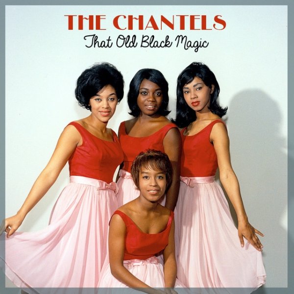 The Chantels I Love You So, 2013