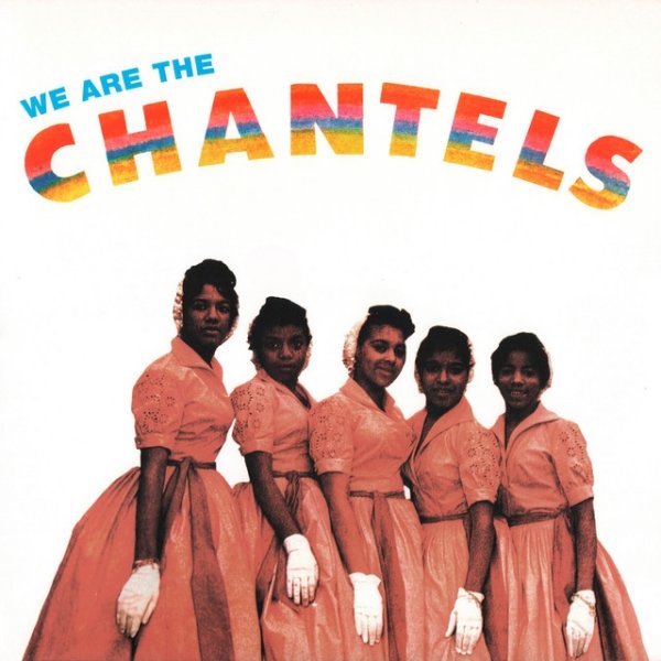 We Are the Chantels Album 