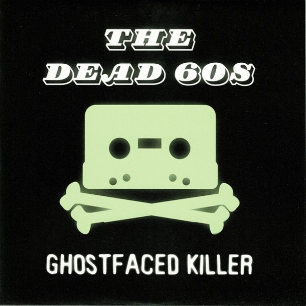 Album The Dead 60s - Ghostfaced Killer