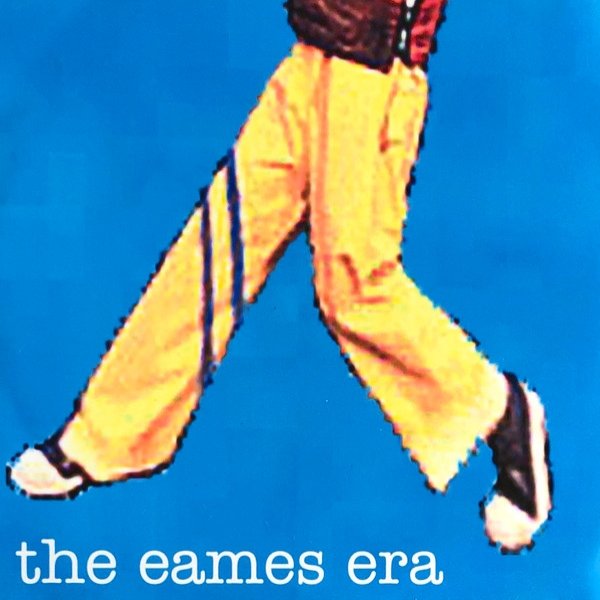 The Eames Era The First, 2003