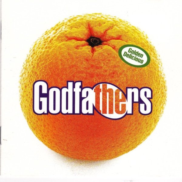 The Godfathers The Godfathers (Golden Delicious), 1993