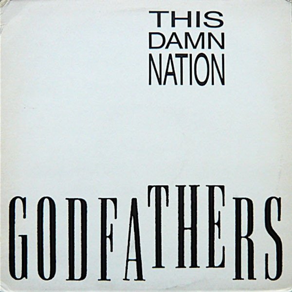 The Godfathers This Damn Nation, 1986