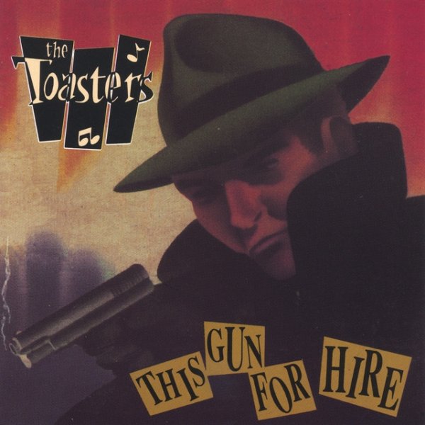 The Toasters This Gun For Hire, 1993