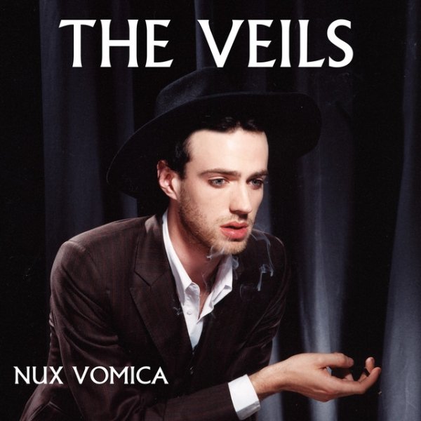 The Veils Nux Vomica, 2006