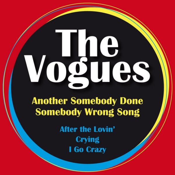 The Vogues Another Somebody Done Somebody Wrong Song, 2015