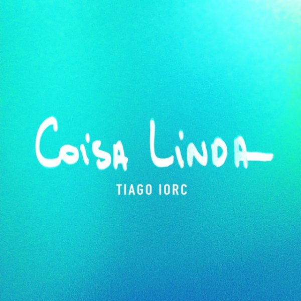 Tiago Iorc Coisa Linda, 2015