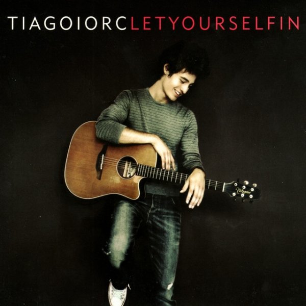 Album Tiago Iorc - Let Yourself In