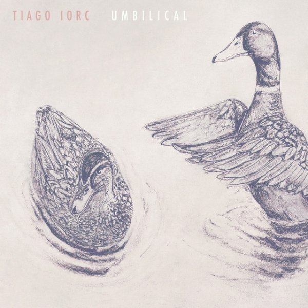 Tiago Iorc Umbilical, 2011