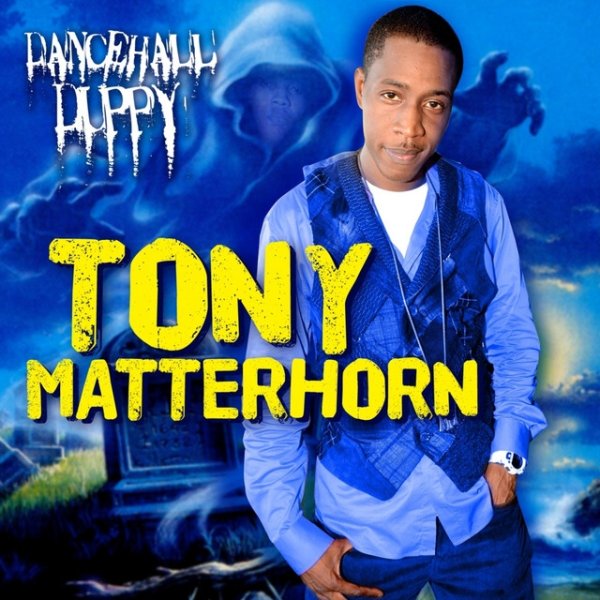 Tony Matterhorn Dancehall Duppy, 2011