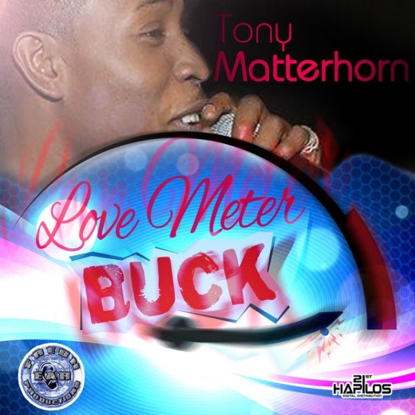 Tony Matterhorn Love Meter Buck, 2012