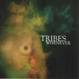 Album Tribes - Whenever