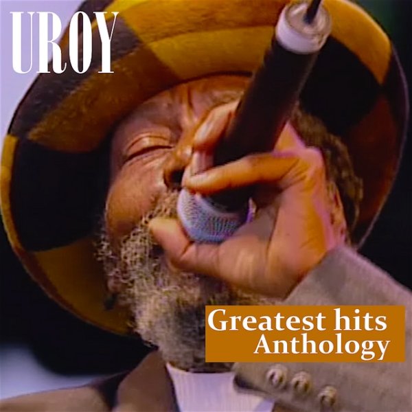 U-Roy Greatest Hits Anthology, 2018