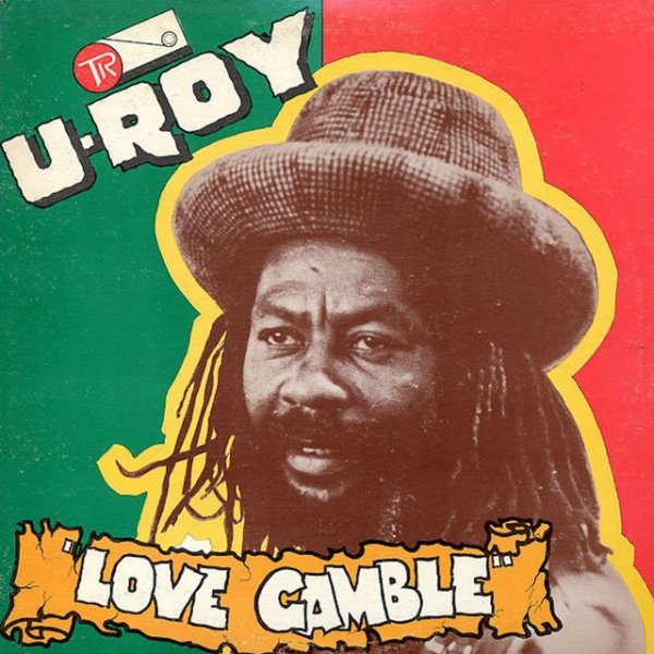 U-Roy Love is Not a Gamble, 1980