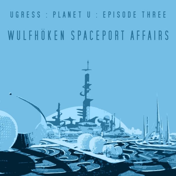 Wulfhöken Spaceport Affairs Album 