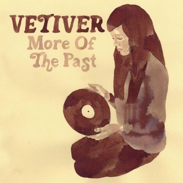 Vetiver More of the Past, 2006